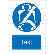 M024 - Príkaz na použitie ochranných pásov - Zvislá nálepka s doplnkovým textom