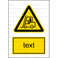 W007 - Nebezpečenstvo pohybu priemyselných vozidiel - Zvislá nálepka s doplnkovým textom