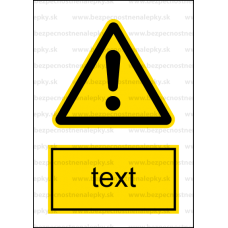 W009 - Iné nebezpečenstvo - Zvislá nálepka s doplnkovým textom