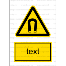 W013 - Nebezpečenstvo silného magnetického poľa - Zvislá nálepka s doplnkovým textom
