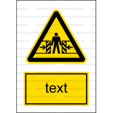 W023 - Nebezpečenstvo pomliaždenia - Zvislá nálepka s doplnkovým textom