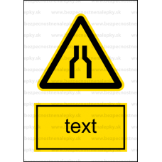 W030 - Pozor, zúžený priestor - Zvislá nálepka s doplnkovým textom