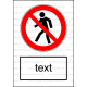 P003 - Zákaz vstupu pre chodcov - Zvislá nálepka s doplnkovým textom
