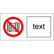 P012 - Zákaz odkladania alebo skladovania - Vodorovná nálepka s doplnkovým textom